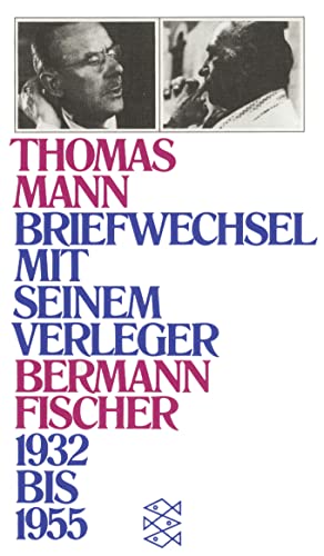 Briefwechsel mit seinem Verleger Gottfried Bermann Fischer 1932-1955 von FISCHER Taschenbuch